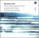 Mendelssohn: Piano Concertos Nos. 1 & 2; Concerto for Piano & String Orchestra