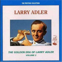 Golden Era: Larry Adler 2