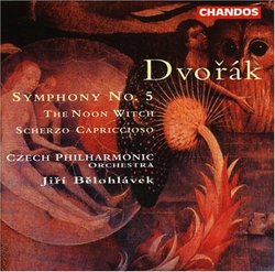 Dvork: Symphony No. 5: The Noon Witch / Scherzo Capriccioso