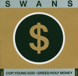 Cop/Young God/Greed/Holy Money