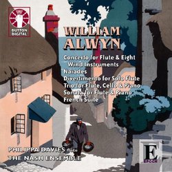 William Alwyn: Concerto for Flute & 8 Wind Instruments; Naiades; Divertimento for Solo Flute; Etc.