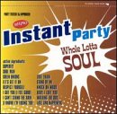 Instant Party: Whole Lotta Soul