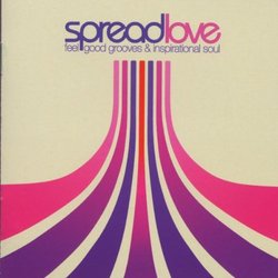 Spread Love: Feel Good Grooves & Inspirational Soul