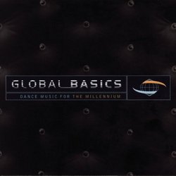 Global Basics: Dance Music for the Millennium