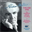 Medtner: Complete Solo Piano Recordings, Vol. 1
