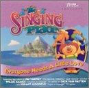 The Singing Place : Everyone Needs a Little Love