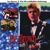 The Joe Brown Story: The Picadilly/Pye Anthology