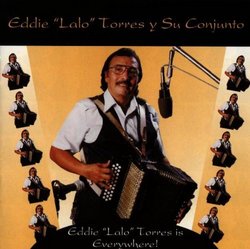 Eddie "Lalo" Torres is Everywhere!