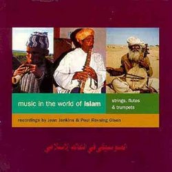 Music in the World of Islam, Vol. 2: Strings, Flutes & Trumpets