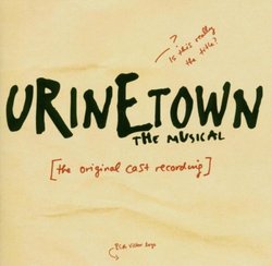 Urinetown (2001 Original Off-Broadway Cast)
