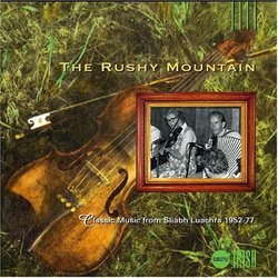 The Rushy Mountain: Classic Music From Sliabh Luachra 1952-77