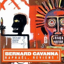 Bernard Cavanna: Raphaël, Reviens