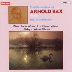 The Piano Music of Arnold Bax, Vol. 1