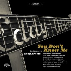 You Dont Know Me: Rediscovering Eddy Arnold
