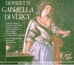 Donizetti - Gabriella di Vergy / L. Andrew · M. Arthur · de Plessis · Tomlinson · J. Davies · Winfield · RPO · A. Francis (+ 3 pieces from 1826 version - with D. Jones · Harrhy)