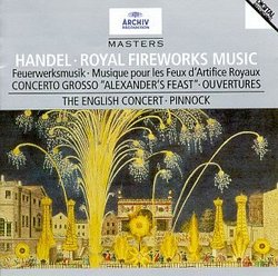 Handel - Royal Fireworks Music · Concerto Grosso "Alexander's Feast" · Overtures / The English Concert · Pinnock