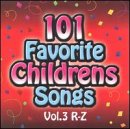 101 Favorite Childrens Songs, Vol. 3: R-Z