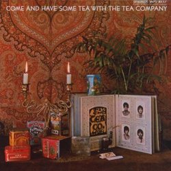 Come And Have Some Tea With The Tea Company plus 4 bonus tracks by N/A (0100-01-01)