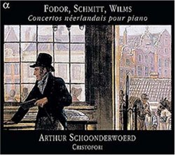 Fodor, Schmitt, Wilms: Concertos hollandais pour piano