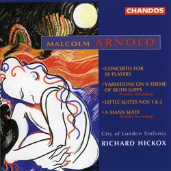 Arnold: Little Suite Nos. 1 & 2/Concerto For 28 Players/Variations For Orchestra/A Manx Suite
