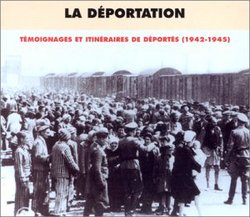 La Deportation 1942-1945