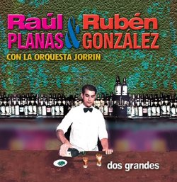 Raul Planas y Ruben Gonzales