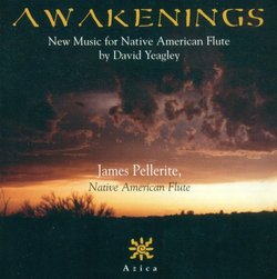 Awakenings: New Music for Native American Flute by David Yeagley