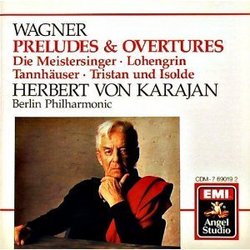 Wagner: Preludes & Overtures - Die Meistersinger, Tannhauser, Lohengrin, Tristan und Isolde