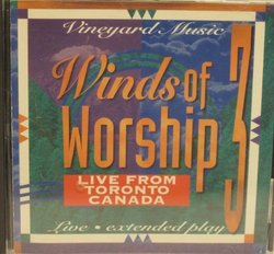 Winds of Worship, Vol. 3: Live From Toronto, Canada