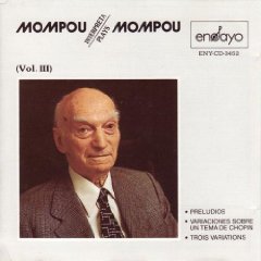 Mompou Plays Mompou Volume III 3 (Ensayo)