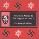 Rosemary Malign & The Eugenics Council