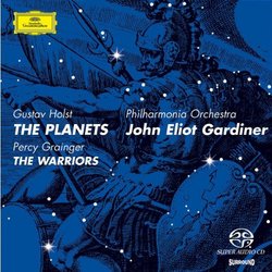 Holst: The Planets; Grainger: The Warriors