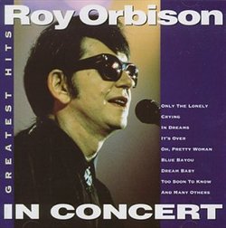 Roy Orbison - Greatest Hits: In Concert