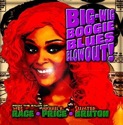 Big-Wig Boogie Blues Blowout!