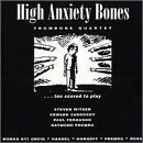 High Anxiety Bones