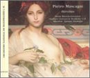 Pietro Mascagni: "A Giacomo Leopardi" - cantata, Héroines (a collection of arias) [2 CD Set]