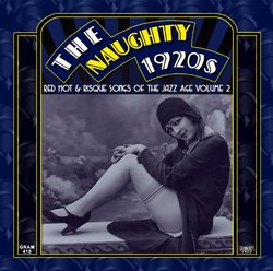 Naughty 1920s: Red Hot & Risque Songs of TH 2 / Various