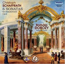Christoph Schaffrath: Six Sonatas for Harpsichord, Op. 2