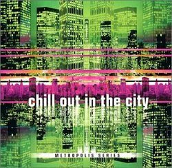 Chill Out in the City: Second Cut