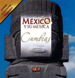 Mexico Y Su Musica: Cumbias