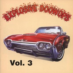 Explosive Doowops Vol. 3