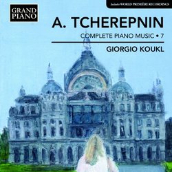 Alexander Tcherepnin: Complete Piano Works, Vol. 7