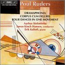 Poul Ruders: Dramaphonia; Corpus cum figuris; Four Dances in One Movement