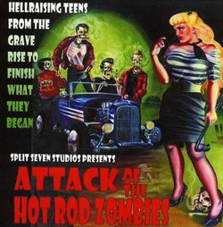 Attack of the Hot Rod Zombies