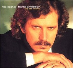 Michael Franks Anthology: Art of Love