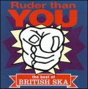Ruder Than You: Best of British Ska