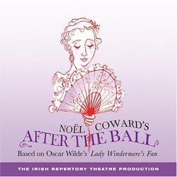 Noel Coward's After the Ball (Irish Repertory Theater Production)