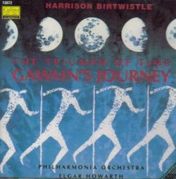 Harrison Birtwistle: The Triumph of Time / Gawain's Journey