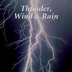 Thunder, Wind & Rain