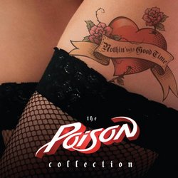 Nothin' But a Good Time: The Poison Collection